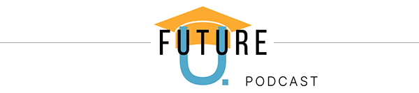 FutureU_Podcast_600w_EmailHeader